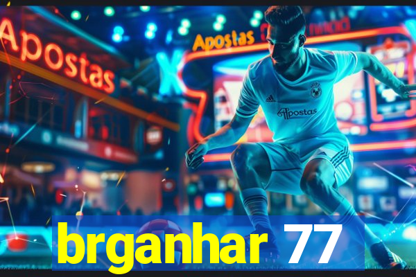 brganhar 77
